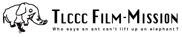 TLCCC FILM MISSION